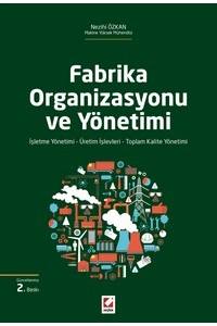 Fabrika Organizasyonu ve Yönetimi: Üretim Sistemleri - Yer Seçimi - Yerleşim Düzenlemesi