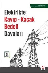 Elektrikte Kayıp – Kaçak Bedeli Davaları