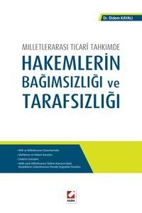 Milletlerarası Ticarî Tahkimde Hakemlerin Bağımsızlığı Ve Tarafsızlığı