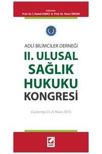II. Ulusal Sağlık Hukuku Kongresi (Adli Bilimciler Derneği, Gaziantep 23 – 25 Nisan 2015)