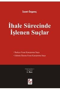 İhale Sürecinde İşlenen Suçlar: İhaleye Fesat Karıştırma Suçu, Edimin İfasına Fesat Karıştırma Suçu