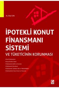 İpotekli Konut Finansmanı Sistemi Ve Tüketicinin Korunması