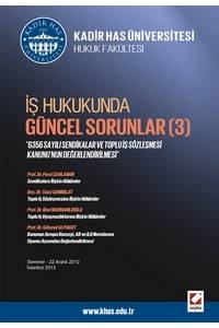 İş Hukukunda Güncel Sorunlar – 3