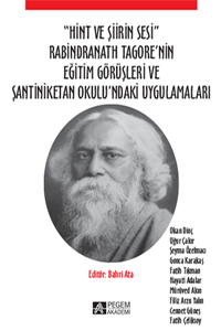 Hint Ve Şiirin Sesi Rabindranath Tagore’nin Eğitim Görüşleri Ve Şantiniketan Okulu’ndaki Uygulamaları