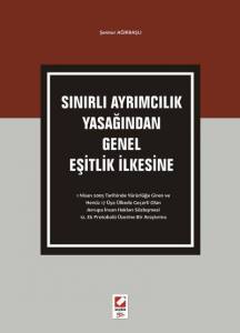 Sınırlı Ayrımcılık Yasağından Genel Eşitlik İlkesine