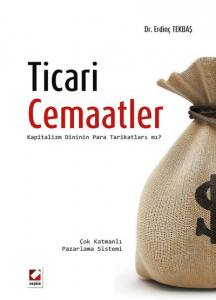 Ticari Cemaatler Kapitalizm Dininin Para Tarikatları Mı?