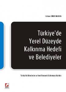 Türkiye'de Yerel Düzeyde Kalkınma Hedefi Ve Belediyeler