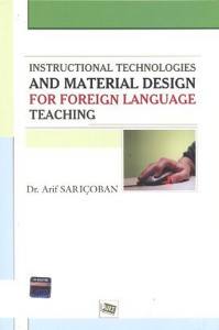 Instructional Technologies And Material Design For Foreign Language Teaching (Yabancı Dil Öğretiminde Öğretim Teknolojileri Ve Materyal Tasarımı)