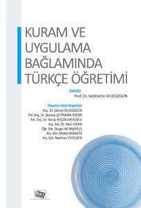 Kuram Ve Uygulama Bağlamında Türkçe Öğretimi