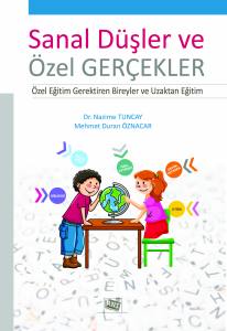 Sanal Düşler Ve Özel Gerçekler: Özel Eğitim Gerektiren Bireyler Ve Uzaktan Eğitim