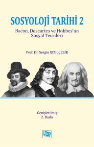 Sosyoloji Tarihi 2: Bacon, Descartes Ve Hobbes'un Sosyal Teorileri