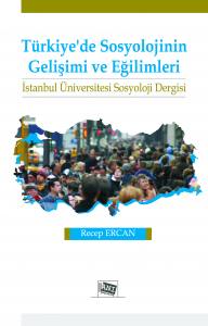 Türkiye'de Sosyolojinin Gelişimi Ve Eğilimleri