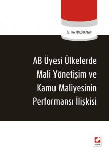 Ab Üyesi Ülkelerde Mali Yönetişim Ve Kamu Maliyesinin Performans İlişkisi