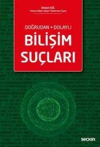 Doğrudan / Dolaylı Bilişim Suçları