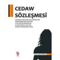 CEDAW Sözleşmesi: Kadınlara Karşı Her Türlü Ayrımcılığın Önlenmesine Dair Sözleme (Cedaw) ve Ek İhtiyarı Protokül'ün, İç Hukumuza, Özellikle Yeni Aile Hukukuna Etkisi
