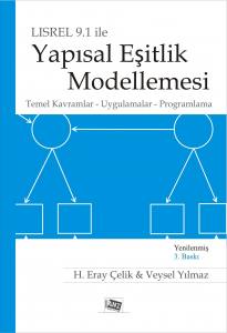 Lisrel 9.1 İle Yapısal Eşitlik Modellemesi: Temel Kavramlar, Uygulamar,Programlama