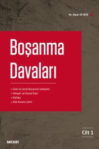 Boşanma Davaları Cilt: 1 Özel Ve Genel Boşanma Sebepleri