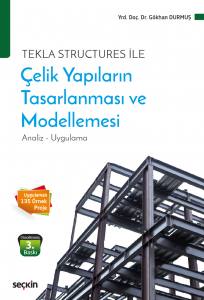 Tekla Structures İle Çelik Yapıların Tasarlanması Ve Modellemesi