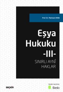 Eşya Hukuku – Iıı (Sınırlı Ayni Haklar)