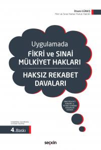 Fikri Ve Sınai Mülkiyet Hakları Ve Haksız Rekabet Davaları