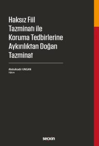 Haksız Fiil Tazminatı İle Koruma Tedbirlerine Aykırılıktan Doğan Tazminat