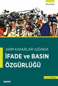 Aihm Kararları Işığında İfade Ve Basın Özgürlüğü