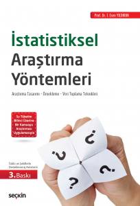 İstatistiksel Araştırma Yöntemleri Araştırma Tasarımı – Örnekleme – Veri Toplama Teknikleri