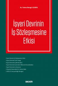 İşyeri Devrinin İş Sözleşmesine Etkisi