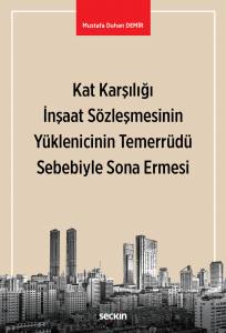 Kat Karşılığı İnşaat Sözleşmesinin  Yüklenicinin Temerrüdü Sebebiyle Sona Ermesi