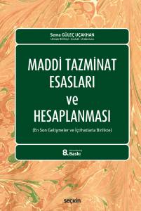 Maddi Tazminat Esasları Ve Hesaplanması (En Son Gelişmeler Ve İçtihatlarla Birlikte)