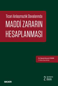 Ticari Anlaşmazlık Davalarında Maddi Zararın Hesaplanması