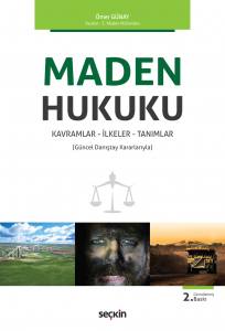 Maden Hukuku: Kavramlar - İlkeler - Tanımlar