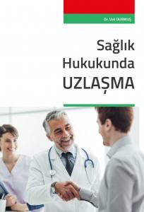 Sağlık Hukukunda Uzlaşma