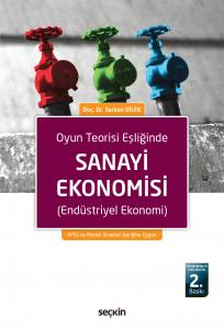 Oyun Teorisi Eşliğinde Sanayi Ekonomisi (Endüstriyel Ekonomi)