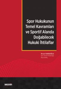 Spor Hukukunun Temel Kavramları Ve Sportif Alanda Doğabilecek Hukuki İhtilaflar