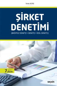 Şirket Denetimi (Bağımsız Denetçi, Denetçi Ve Özel Denetçi)