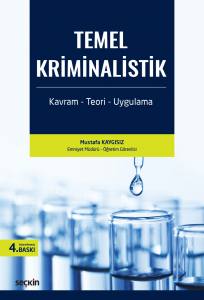 Temel Kriminalistik Kavram – Teori – Uygulama