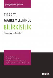 Ticaret Mahkemelerinde Bilirkişilik (Şirketler Ve Tacirler)