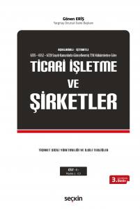 Açıklamalı – İçtihatlı Ticari İşletme Ve Şirketler (3 Cilt)