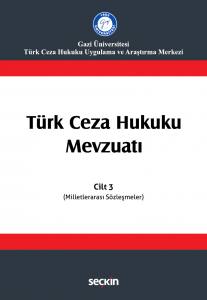 Türk Ceza Hukuku Mevzuatı Cilt: 3   (Milletlerarası Sözleşmeler)