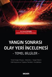 Yangın Sonrası Olay Yeri İncelemesi  Temel Bilgiler