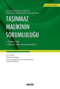 Yargıtay Kararları Eşliğinde Komşuluk Hukukundan Kaynaklanan Taşınmaz Malikinin Sorumluluğu Taşkın Yapı / Haksız Yapı Uyuşmazlıkları