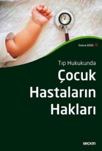 Tıp Hukukunda Çocuk Hastaların Hakları