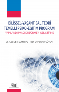 Bilişsel-Yaşantısal Teori Temelli Psiko-Eğitim Programı Yapılandırmacı Düşünmeyi Geliştirme