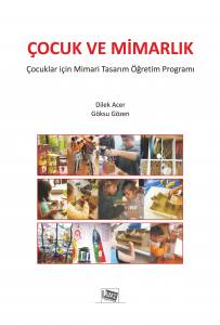 Çocuk Ve Mimarlık:  Çocuklar İçin Mimari Tasarım Öğretim Programı