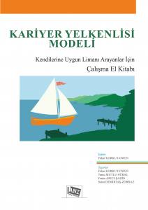 Kariyer Yelkenlisi Modeli Kendilerine Uygun Liman Arayanlar İçin Çalışma El Kitabı