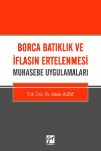 Borca Batıklık Ve İflasın Ertelenmesi̇ Muhasebe Uygulamaları