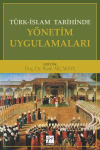 Türk İslam Tarihinde Yönetim Uygulamaları