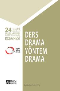24.Uluslararası Eğitimde Yaratıcı Drama Kongresi: Ders Drama Yöntem Drama