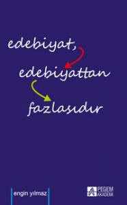 Edebiyat Edebiyattan Fazlasıdır